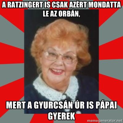 Persze a pápa lemondása mögött is Orbán Viktor áll