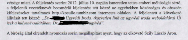 A rendőrség nyomozott ellenem, mert lehülyenevűztem valakit