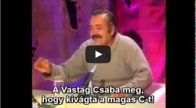 Ha még egyszer meg kell néznem egy videót a visítva röhögő spanyollal