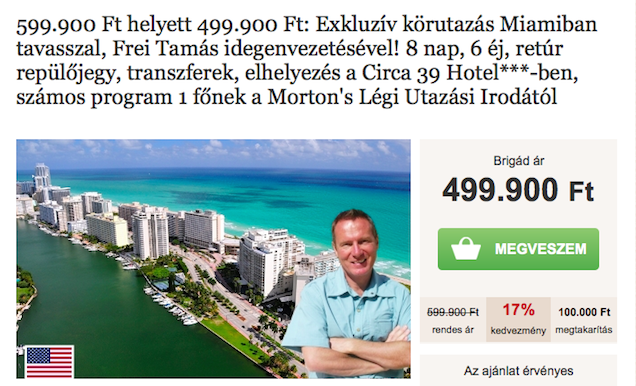Hahó, most éppen 100 000 forinttal olcsóbb Frei Tamás, mint máskor!