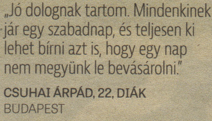 A magyar közvélemény kiáll a vasárnapi zárva tartás mellett!