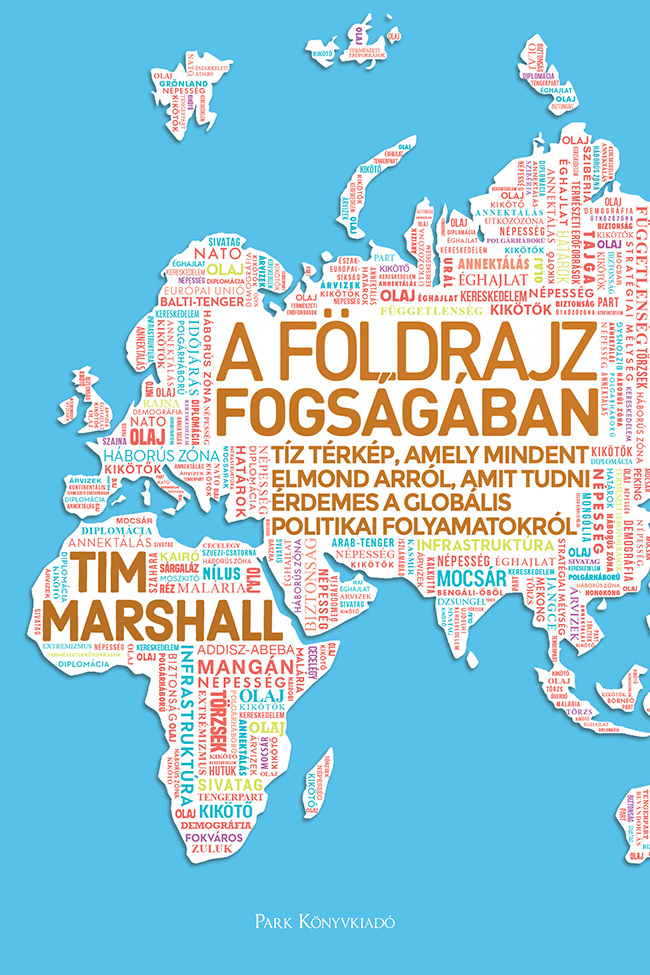 Tim Marshall: A földrajz fogságában